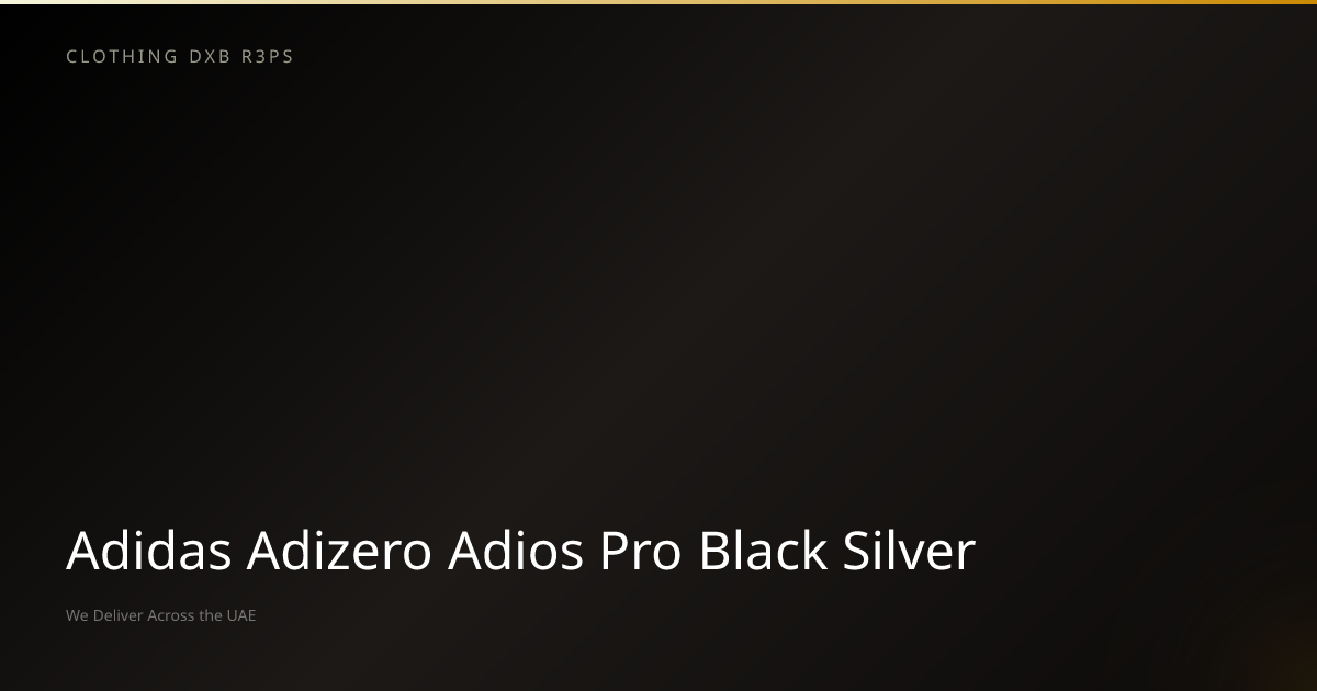 Adidas Adizero Adios Pro Black Silver - AED 145 | Clothing DXB R3ps ...